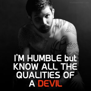 Attitude Quotes humble devil