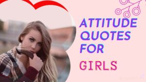 Attitude Quotes for Girls Thumbnail