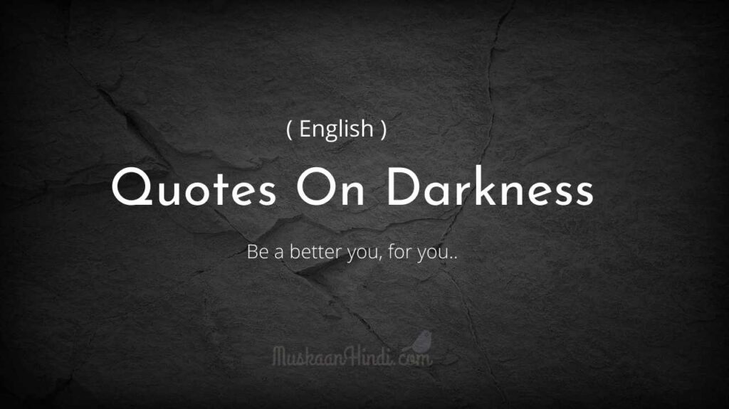 Quotes on Darkness Thumbnail Here